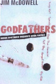 Paperback Godfathers: Inside Northern Ireland's Drug Racket Book