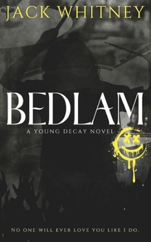 Bedlam: A Young Decay Novel
