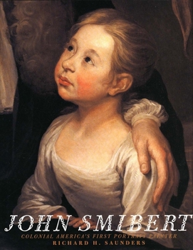 Hardcover John Smibert: Colonial America`s First Portrait Painter Book