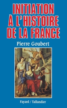 Paperback Initiation à l'histoire de la France [French] Book