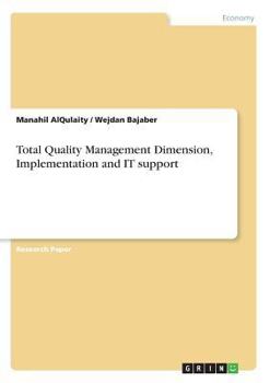 Paperback Total Quality Management Dimension, Implementation and IT support Book