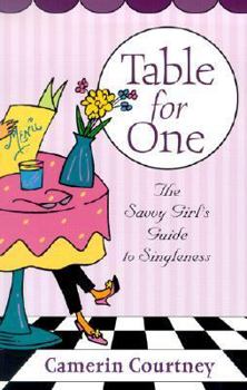 Paperback Table for One: The Savvy Girl's Guide to Singleness Book