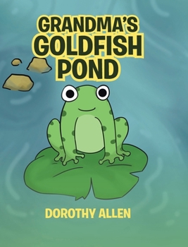 Hardcover Grandma's Goldfish Pond Book