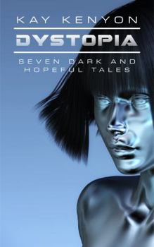 Paperback Dystopia: Seven Dark and Hopeful Tales Book