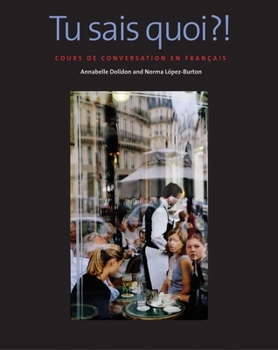 Paperback Tu Sais Quoi?!: Cours de Conversation En Français [With DVD] Book