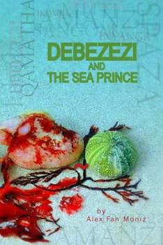 Paperback Debezezi and The Sea Prince Book