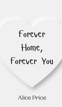 Hardcover Forever Home, Forever You Book