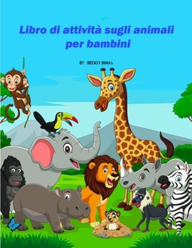 Paperback Libro di attività sugli animali per bambini [Italian] Book