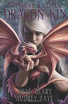 Dragon Kin: Sapphire & Lotus - Book #1 of the Dragon Kin