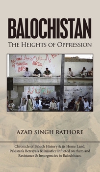 Hardcover Balochistan: The Heights of Oppression Book