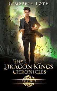 The Dragon Kings Chronicles: Book 9 - Book #14 of the Dragon Kings Chronicles