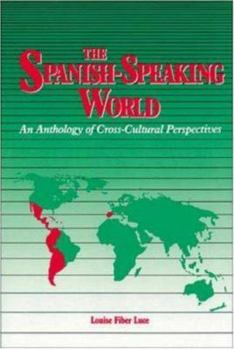 Spanish-Speaking World: An Anthology of Cross-Cultural Perspectives (Language - Spanish)