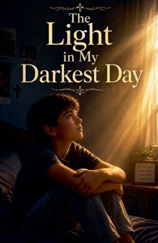 The Light in My Darkest Day (Juvenile Fiction: Short Stories)