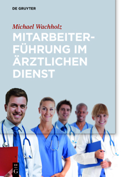 Hardcover Mitarbeiterführung im ärztlichen Dienst [German] Book