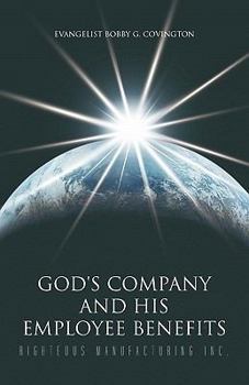 Paperback God's Company and His Employee Benefits: Righteous Manufacturing Inc. Book