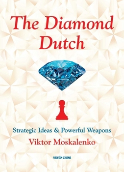 Paperback The Diamond Dutch: Strategic Ideas & Powerful Weapons Book