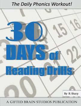 Paperback 30 DAYS of Reading Drills: The Daily Phonics Workout! Book