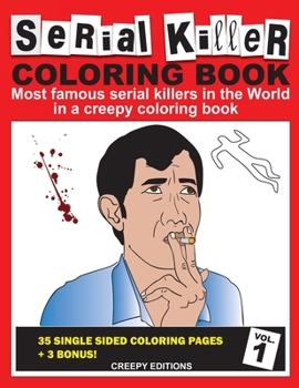 Paperback Serial Killer Coloring Book: Most famous serial killers in the world in a creepy coloring book