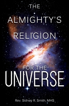Paperback The Almighty's Religion for the Universe Book