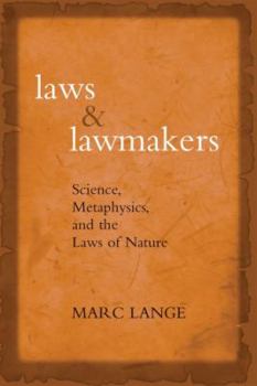 Paperback Laws and Lawmakers: Science, Metaphysics, and the Laws of Nature Book