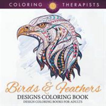 Paperback Birds & Feathers Designs Coloring Book - Design Coloring Books For Adults Book