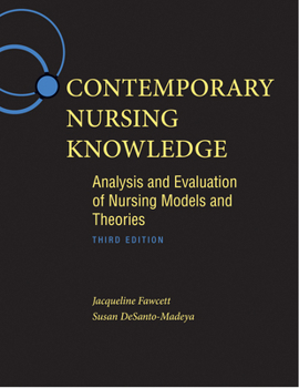 Hardcover Contemporary Nursing Knowledge: Analysis and Evaluation of Nursing Models and Theories Book