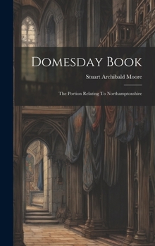 Hardcover Domesday Book: The Portion Relating To Northamptonshire Book