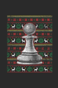 Ugly Christmas - Pawn: Blank Lined Notebook / Journal (6 X 9 -120 Pages) - Ugly Christmas Gift Idea