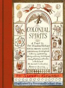 Hardcover Colonial Spirits: A Toast to Our Drunken History Book