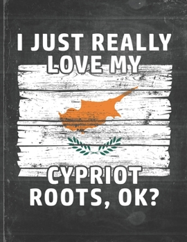I Just Really Like Love My Cypriot Roots: Cyprus Pride Personalized Customized Gift  Undated Planner Daily Weekly Monthly Calendar Organizer Journal
