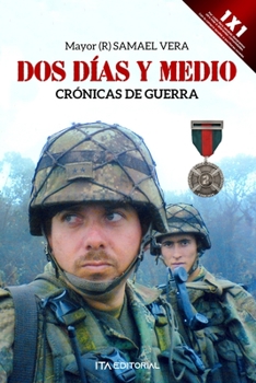 Paperback Dos días y medio: Crónicas de guerra. La historia de un sobreviviente [Spanish] Book
