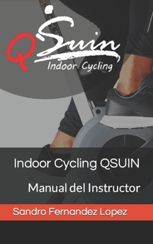 Paperback Indoor Cycling QSUIN: Manual del Instructor [Spanish] Book