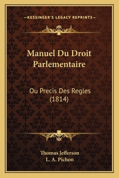 Paperback Manuel Du Droit Parlementaire: Ou Precis Des Regles (1814) [French] Book