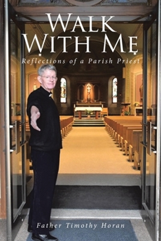 Paperback Walk With Me: Reflections of a Parish Priest Book