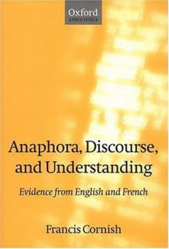 Paperback Anaphora, Discourse, and Understanding: Evidence from English and French Book