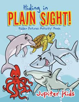 Paperback Hiding in Plain Sight! Hidden Pictures Activity Book
