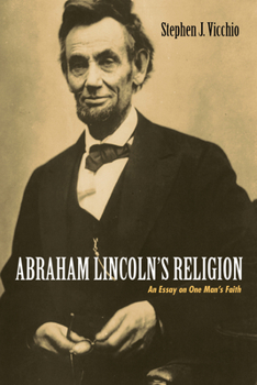 Hardcover Abraham Lincoln's Religion: An Essay on One Man's Faith Book