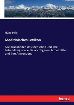 Paperback Medizinisches Lexikon: Alle Krankheiten des Menschen und ihre Behandlung sowie die wichtigeren Arzneimittel und ihre Anwendung [German] Book