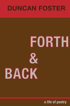 Paperback Forth & Back: a life of poetry Book