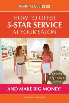 Paperback How to Make Big Money at Your Salon by Offering 5-Star Service Book