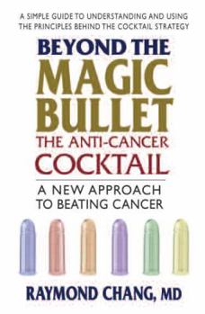 Paperback Beyond the Magic Bullet: The Anti-Cancer Cocktail Book