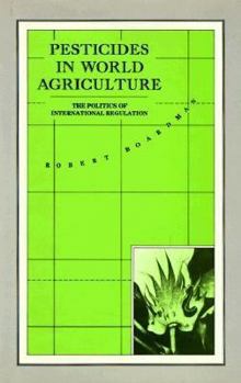 Hardcover Pesticides in World Agriculture: The Politics of International Regulation Book