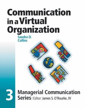 Module 3: Communication in a Virtual Organization (Managerial Communications Series, 3) - Book #3 of the Managerial Communication