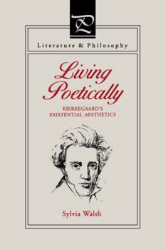 Hardcover Living Poetically: Kierkegaard's Existential Aesthetics Book