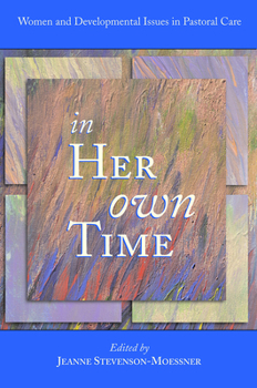 Paperback In Her Own Time: Women and Development Issues in Pastoral Care Book