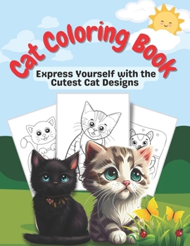 Paperback Cat Coloring Book: Express Yourself with the Cutest Cat Designs Book