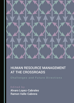 Human Resource Management at the Crossroads: Challenges and Future Directions