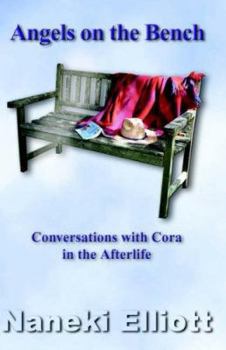Paperback Angels on the Bench: Conversations with Cora in the Afterlife Book