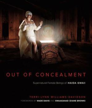 Paperback Out of Concealment: Female Supernatural Beings of Haida Gwaii [Haida] Book