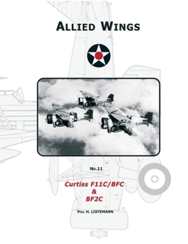 Curtiss F11C/BFC - Book #11 of the Allied Wings